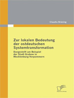 cover image of Zur lokalen Bedeutung der ostdeutschen Systemtransformation
